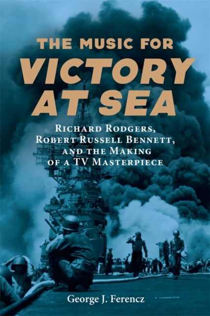Book cover of: Music for Victory at Sea. By: George J. Ferencz