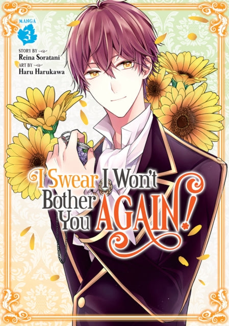 Book cover of: I Swear I Won't Bother You Again! (Manga) Vol. 3. By: Reina Soratani