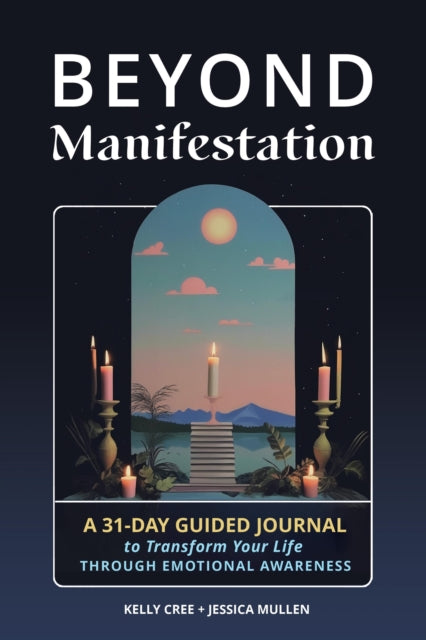 Book cover of: Beyond Manifestation. By: Jessica Mullen