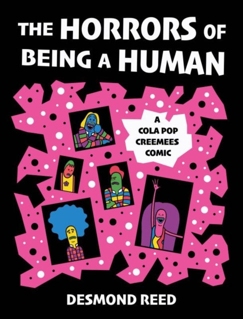 Book cover of: Horrors of Being a Human. By: Desmond Reed