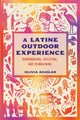 Book cover of: Latine Outdoor Experience