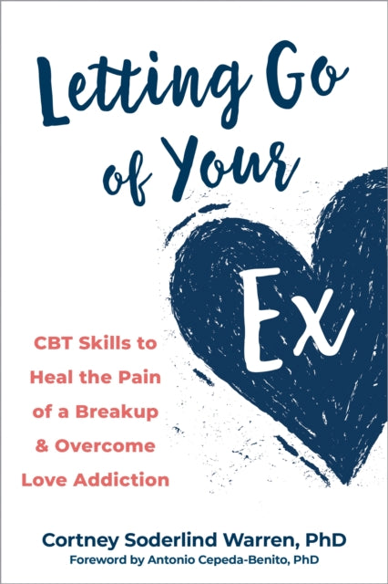 Book cover of: Letting Go of Your Ex. By: Cortney Soderlind Warren