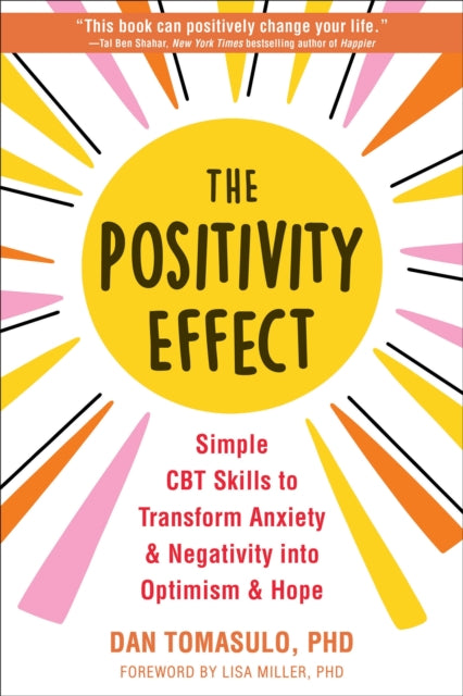 Book cover of: The Positivity Effect. By: Dan Tomasulo