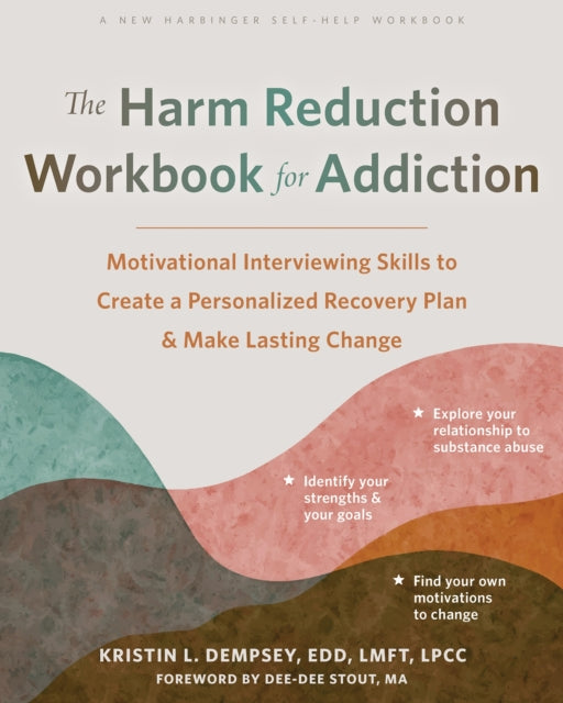 Book cover of: The Harm Reduction Workbook for Addiction. By: Kristin L. Dempsey