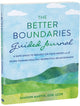 Book cover of: The Better Boundaries Guided Journal. By: Sharon Martin