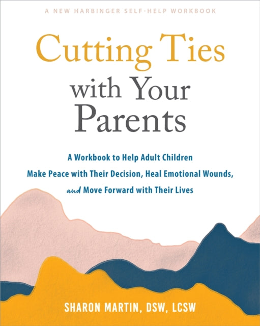 Book cover of: Cutting Ties with Your Parents. By: Sharon Martin