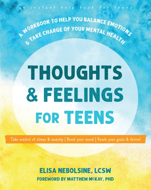 Book cover of: Thoughts and Feelings for Teens. By: Elisa Nebolsine