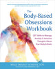 Book cover of: The Body-Based Obsessions Workbook. By: Molly Bradley Schiffer