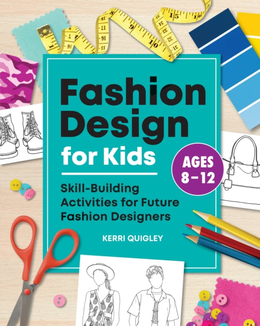 Book cover of: Fashion Design for Kids. By: Kerri Quigley