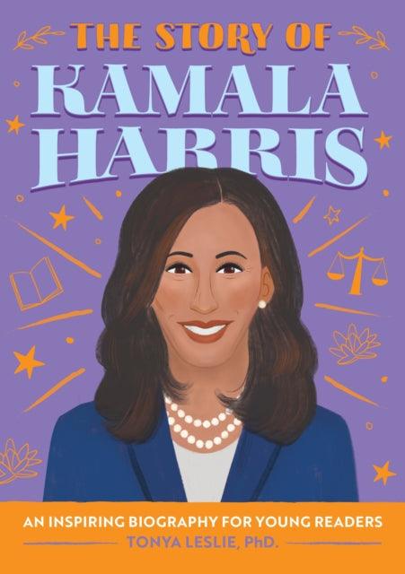 Book cover of: Story of Kamala Harris. By: Tonya Leslie