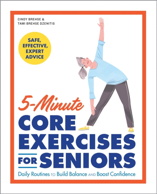 Book cover of: 5-Minute Core Exercises for Seniors. By: Cindy Brehse