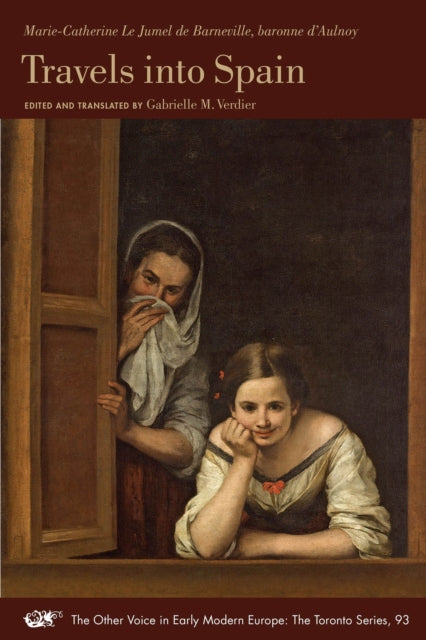 Book cover of: Travels into Spain. By: Marie-Catherine Le Jumel de Barneville