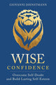 Book cover of: Wise Confidence. By: Giovanni Dienstmann
