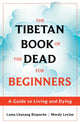 Book cover of: The Tibetan Book of the Dead for Beginners. By: Lama Lhanang Rinpoche