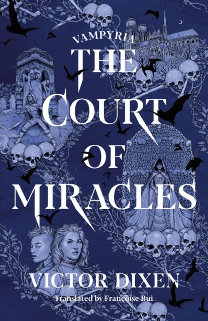 Book cover of: Court of Miracles. By: Victor Dixen