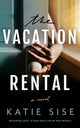 Book cover of: Vacation Rental. By: Katie Sise