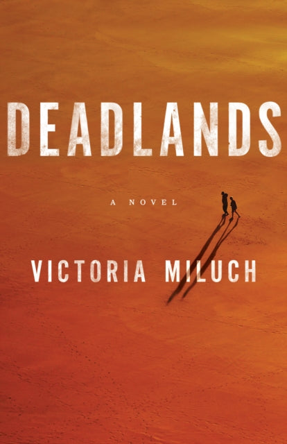 Book cover of: Deadlands. By: Victoria Miluch