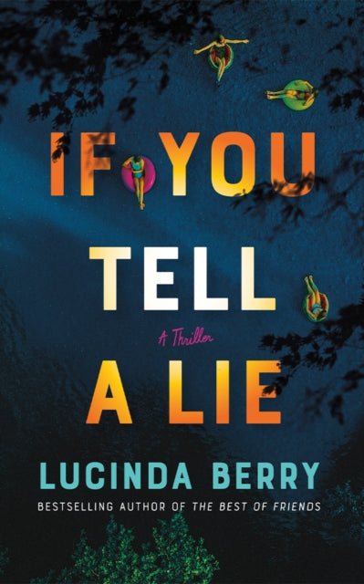 If You Tell a Lie, A Thriller 9781662512629 Lucinda Berry