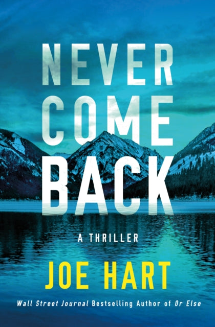 Book cover of: Never Come Back. By: Joe Hart