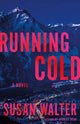 Book cover of: Running Cold. By: Susan Walter