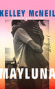 Book cover of: Mayluna. By: Kelley McNeil