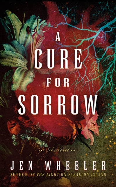Book cover of: Cure for Sorrow. By: Jen Wheeler