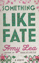Book cover of: Something Like Fate