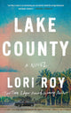 Book cover of: Lake County. By: Lori Roy