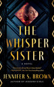 Book cover of: Whisper Sister. By: Jennifer S. Brown