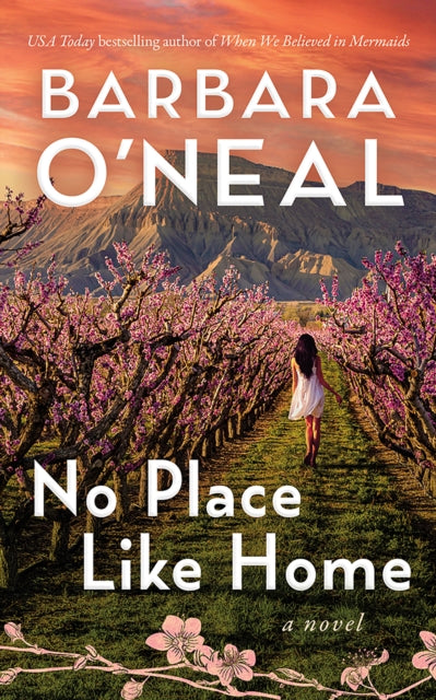 Book cover of: No Place Like Home. By: Barbara O'Neal