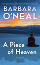 Piece of Heaven, A Novel 9781662521300 Barbara O'Neal