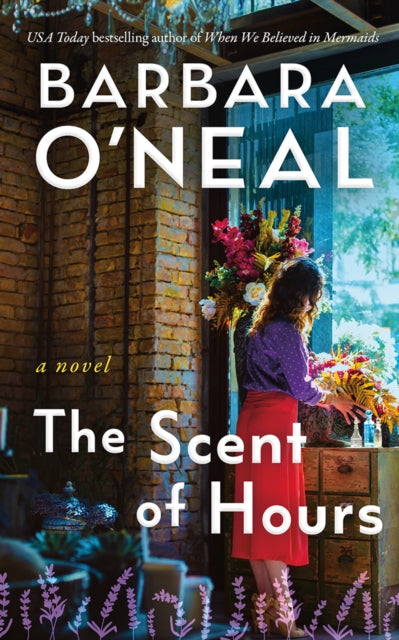 Book cover of: Scent of Hours. By: Barbara O'Neal