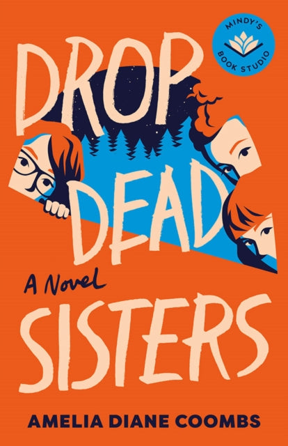 Book cover of: Drop Dead Sisters. By: Amelia Diane Coombs