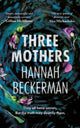 Three Mothers 9781662523366 Hannah Beckerman