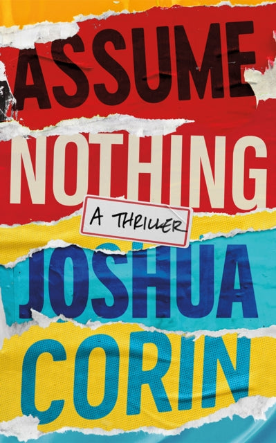 Book cover of: Assume Nothing. By: Joshua Corin