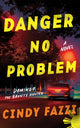 Book cover of: Danger No Problem. By: Cindy Fazzi