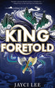 King Foretold 9781662533655 Jayci Lee