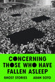 Book cover of: Concerning Those Who Have Fallen Asleep. By: Adam Soto