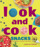 Book cover of: Look and Cook Snacks. By: Valorie Fisher