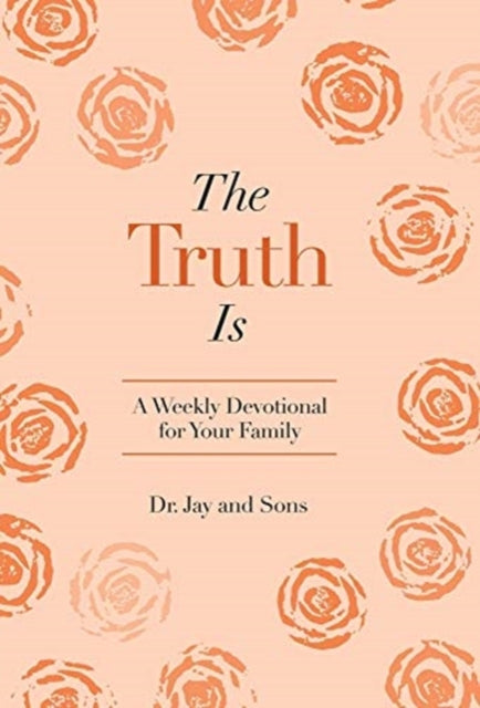 Book cover of: Truth Is. By: Jay and Sons