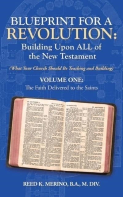Book cover of: Blueprint for a Revolution. By: Reed K. Merino B.A. M. Div.