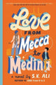 Book cover of: Love from Mecca to Medina. By: S. K. Ali