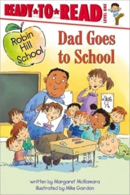 Book cover of: Dad Goes to School. By: Margaret McNamara