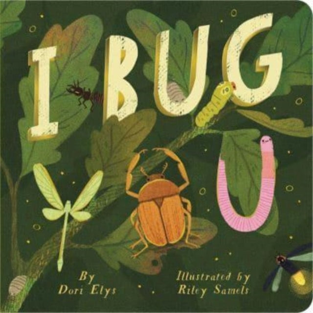 Book cover of: I Bug You. By: Dori Elys