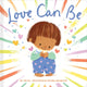 Book cover of: Love Can Be. By: Yuli Yav