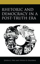 Book cover of: Rhetoric and Democracy in a Post-Truth Era. By: Joshua J. Frye