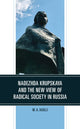 Book cover of: Nadezhda Krupskaya and the New View of Radical Society in Russia. By: M. A. Iasilli