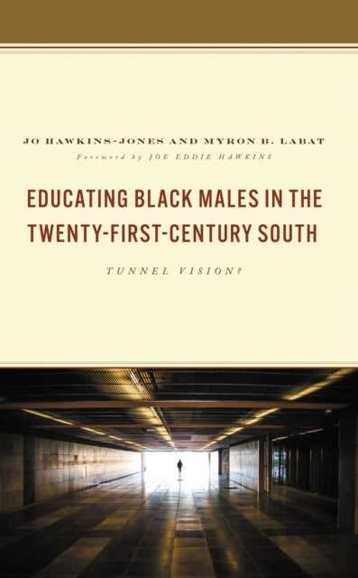 Book cover of: Educating Black Males in the Twenty-First-Century South. By: Jo Hawkins-Jones