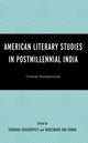 Book cover of: American Literary Studies in Postmillennial India. By: Sharada Chigurupati