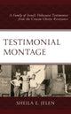 Book cover of: Testimonial Montage. By: Sheila E. Jelen